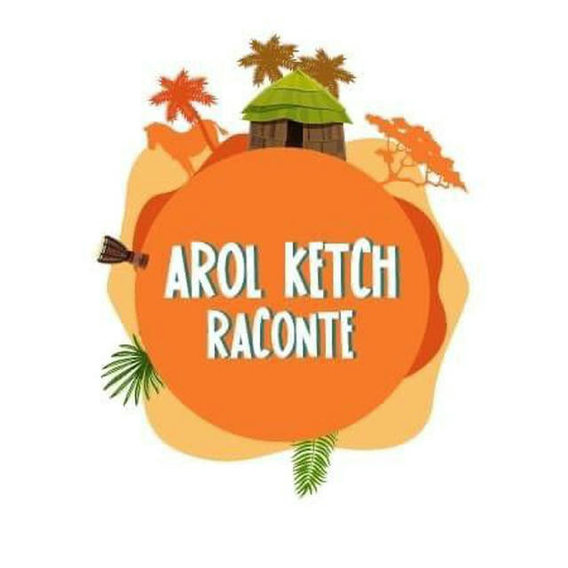 Arol Ketch Raconte