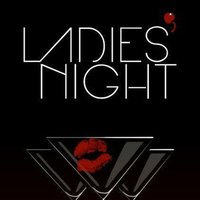 LADIES NIGHT