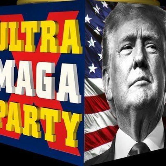 ULTRA MAGA PARTY👑