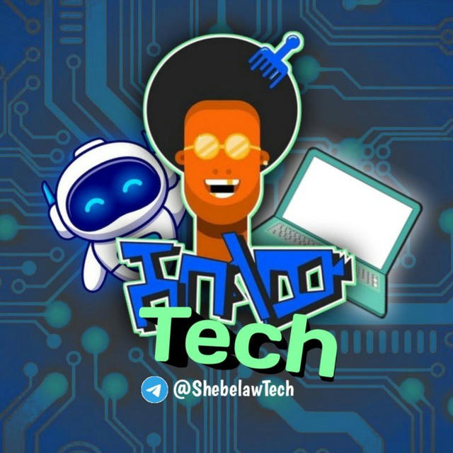 🤓 𝗦𝗵𝗲𝗯𝗲𝗹𝗮𝘄 𝗧𝗲𝗰𝗵 ~ ሸበላው ቴክ 🤖👨‍💻