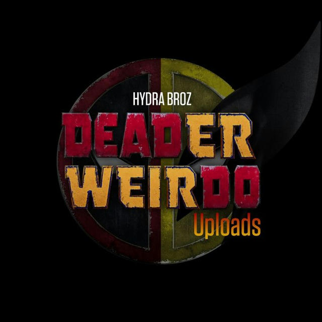 HydraBroz' Deader Weirdo Uploads