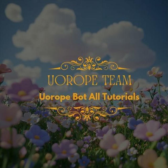 Uorope Bot All Tutorials