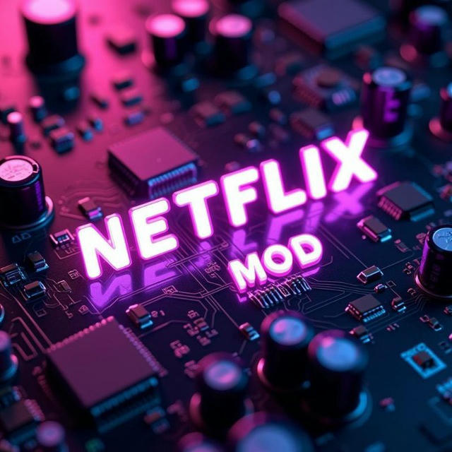 NETFLIXS MOD | 𝗠𝗢𝗗