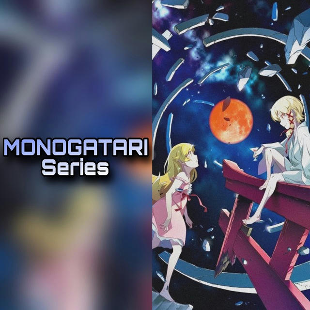 MONOGATARI Series