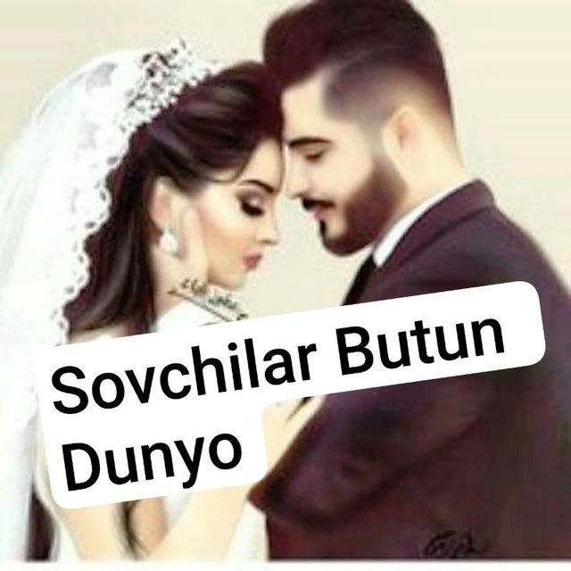 SOVCHILAR BUTUN DUNYO👩‍❤️‍👨