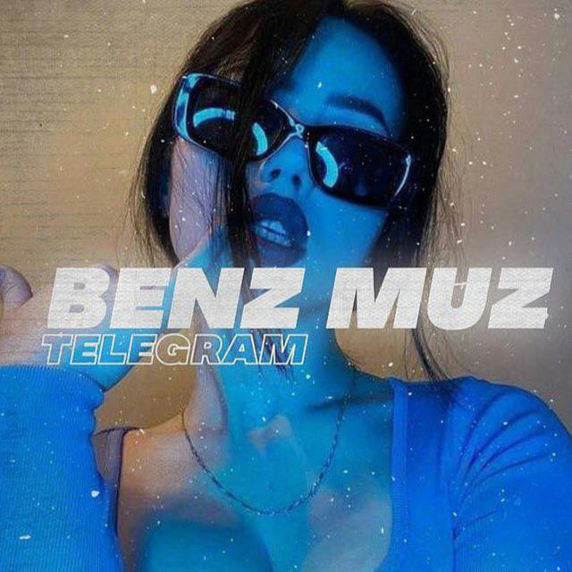 B E N Z MUZZ ♬