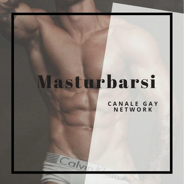 MASTURBARSI CANALE ORGOGLIO GAY NETWORK®️