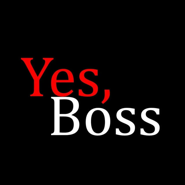 Yes, Boss