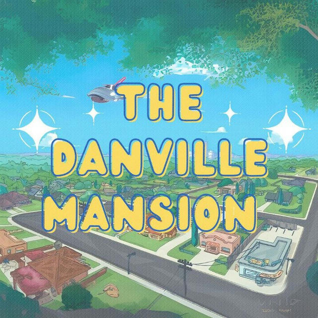 The Danville Mansion: Central Realm of Imagination.
