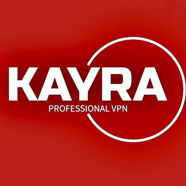 ⚡️ KAYRA VPN ⚡️