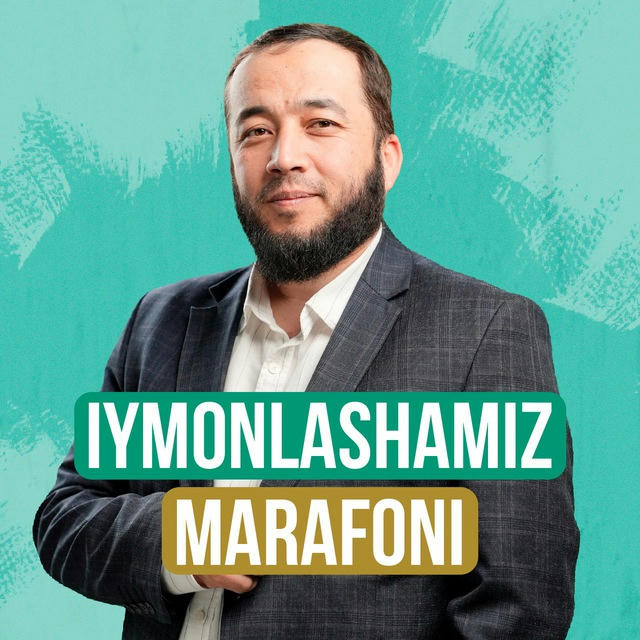 Anasxon Mahmud | Iymonlashamiz marafoni